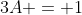 3A = 1