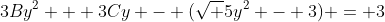 3By^2 + 3Cy - (\sqrt 5y^2 - 3) = 3