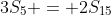 3S_5 = 2S_{15}
