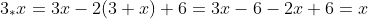 3_*x=3x-2(3+x)+6=3x-6-2x+6=x