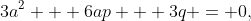 3a^2 + 6ap + 3q = 0,