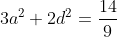3a^2+2d^2=\frac{14}{9}