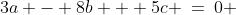 3a - 8b + 5c \:=\:0 