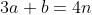 3a+b=4n