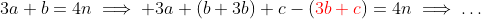 3a+b=4n\implies 3a+(b+3b)+c-({\color{red}3b+c})=4n\implies\dots