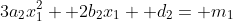 3a_2x_1^2+ 2b_2x_1+ d_2= m_1