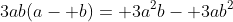 3ab(a- b)= 3a^2b- 3ab^2