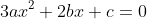 3ax^2+2bx+c=0