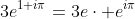 3e^{1+i\pi}=3e\cdot e^{i\pi}