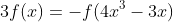 3f(x)=-f(4x^3-3x)