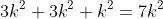 3k^2+3k^2+k^2=7k^2