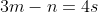 3m-n=4s