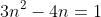 3n^2-4n=1