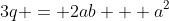 3q = 2ab + a^2