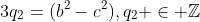 3q_2=(b^2-c^2),q_2 \in \mathbb{Z}