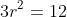 3r^2=12