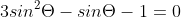 3sin^2\Theta-sin\Theta-1=0
