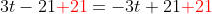 3t-21{\color{red}+21}=-3t+21{\color{red}+21}