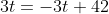 3t=-3t+42
