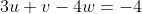 3u+v-4w=-4