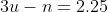 3u-n=2.25