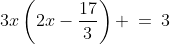 3x\left(2x-\frac{17}{3}\right) \:=\:3