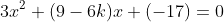 3x^2+(9-6k)x+(-17)=0