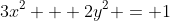3x^2 + 2y^2 = 1