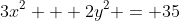 3x^2 + 2y^2 = 35