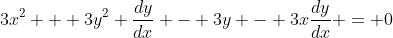 3x^2 + 3y^2 \frac{dy}{dx} - 3y - 3x\frac{dy}{dx} = 0