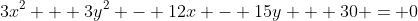 3x^2 + 3y^2 - 12x - 15y + 30 = 0