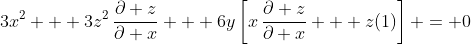3x^2 + 3z^2\,\frac{\partial z}{\partial x} + 6y\left[x\,\frac{\partial z}{\partial x} + z(1)\right] = 0