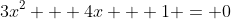 3x^2 + 4x + 1 = 0