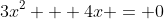 3x^2 + 4x = 0