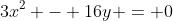 3x^2 - 16y = 0