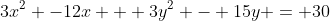 3x^2 -12x + 3y^2 - 15y = 30