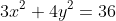 3x^2+4y^2=36~\implies~y=\pm \frac12 \cdot \sqrt{36-3x^2}