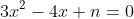 3x^2-4x+n=0