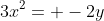 3x^2= -2y