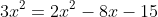 3x^2=2x^2-8x-15