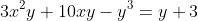 3x^2y+10xy-y^3=y+3