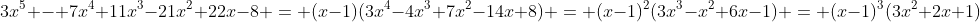 3x^5 - 7x^4+11x^3-21x^2+22x-8 = (x-1)(3x^4-4x^3+7x^2-14x+8) = (x-1)^2(3x^3-x^2+6x-1) = (x-1)^3(3x^2+2x+1)