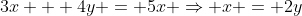3x + 4y = 5x \Rightarrow x = 2y