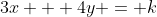 3x + 4y = k