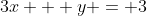 3x + y = 3