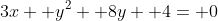 3x+ y^2+ 8y+ 4= 0
