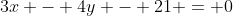 3x - 4y - 21 = 0