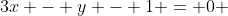 3x - y - 1 = 0 ~ 