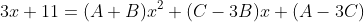 3x+11=(A+B)x^2+(C-3B)x+(A-3C)