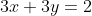 3x+3y=2